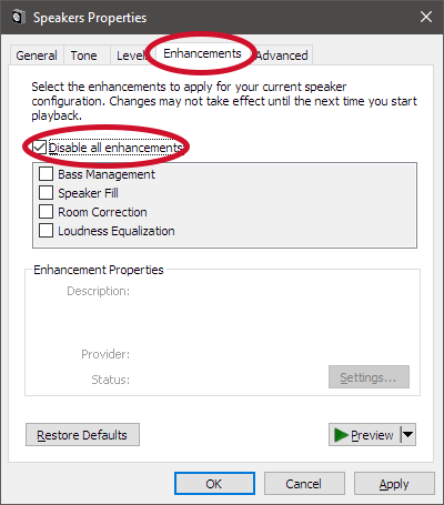 Go to the Enhancements tab.
Check the box to Disable all enhancements.